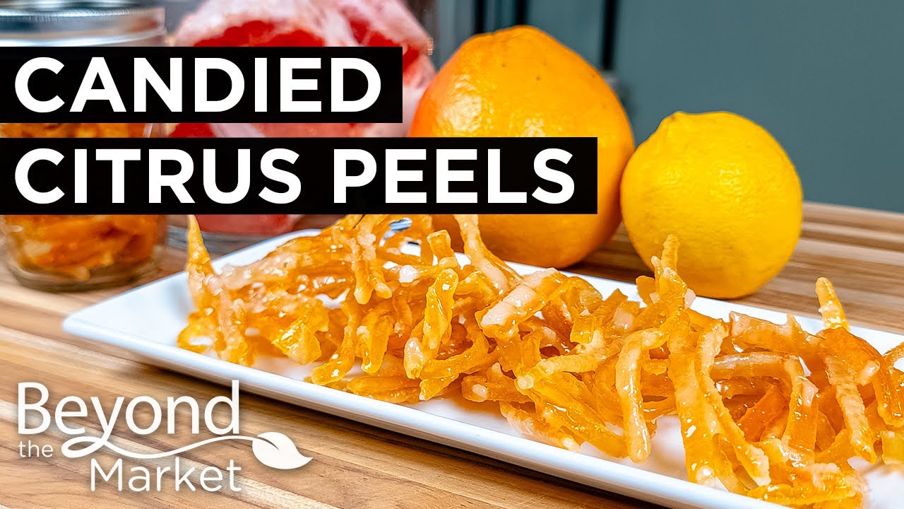 Candied Citrus Peels | PCFMA