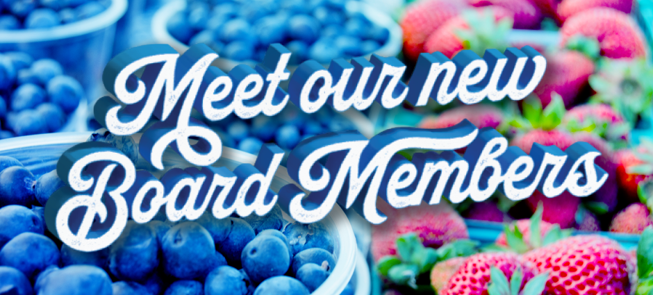Image has text that says, meet our new board members, text is on top of strawberries and blueberries